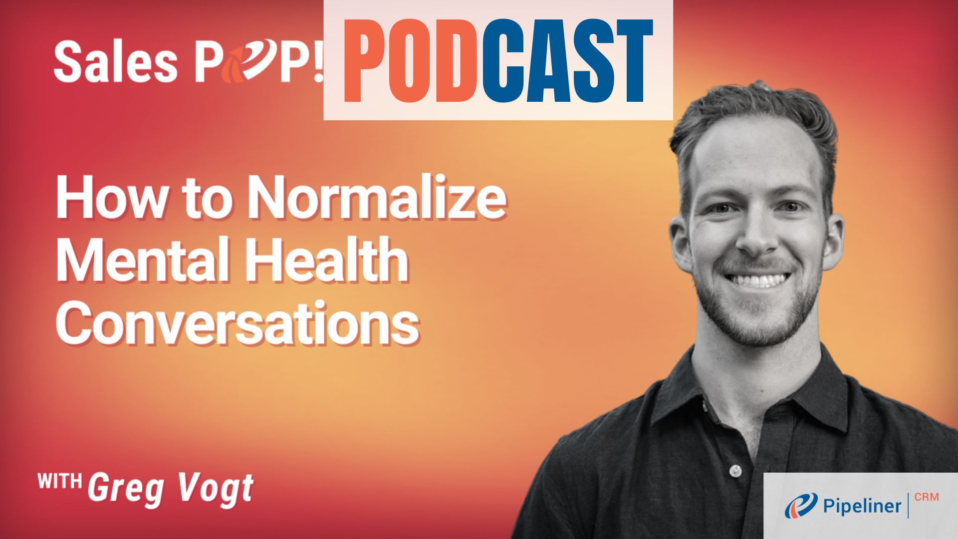 How To Normalize Mental Health Conversations By Greg Vogt Salespop