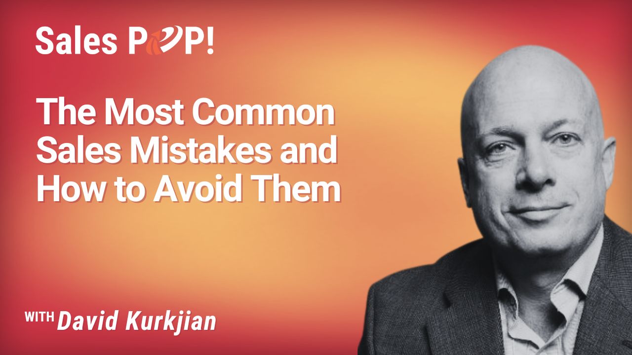 The Most Common Sales Mistakes And How To Avoid Them Video By David