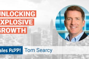 Webinar: Unlocking Explosive Sales Growth with Tom Searcy