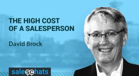 #SalesChats: High Costs of a Salespeople, with David Brock