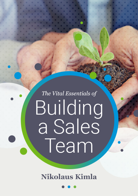 The Vital Essentials of Building a Sales Team