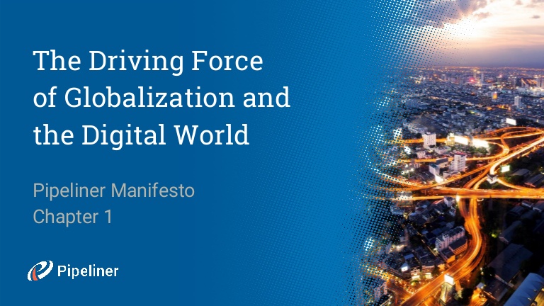 Pipeliner Manifesto: The Driving Force of Globalization and the Digital World