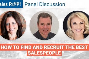 Panel Discussion: How to Find and Recruit the Best Salespeople