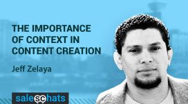 #SalesChats: Context in Content Creation, with Jeff Zelaya