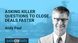 #SalesChats: Close Sales Deals Faster, with Andy Paul