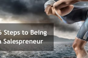 6 Steps to Being a Salespreneur