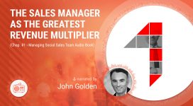 🎧 The Sales Manager as the Greatest Revenue Multiplier (Chap. 1 Managing Social Sales Team Audio Book)