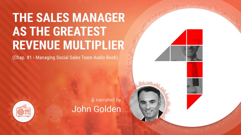 🎧 The Sales Manager as the Greatest Revenue Multiplier (Chap. 1 Managing Social Sales Team Audio Book)