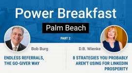 Enjoy Endless Referrals – Bob Burg at Power Breakfast