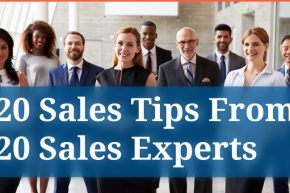 20 Sales Tips from 20 Sales Experts!