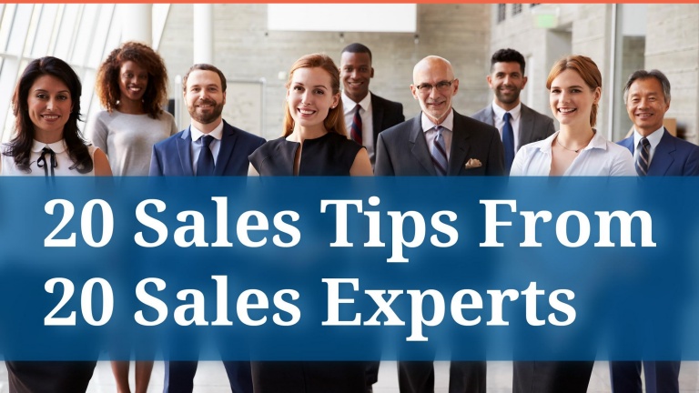 20 Sales Tips from 20 Sales Experts!