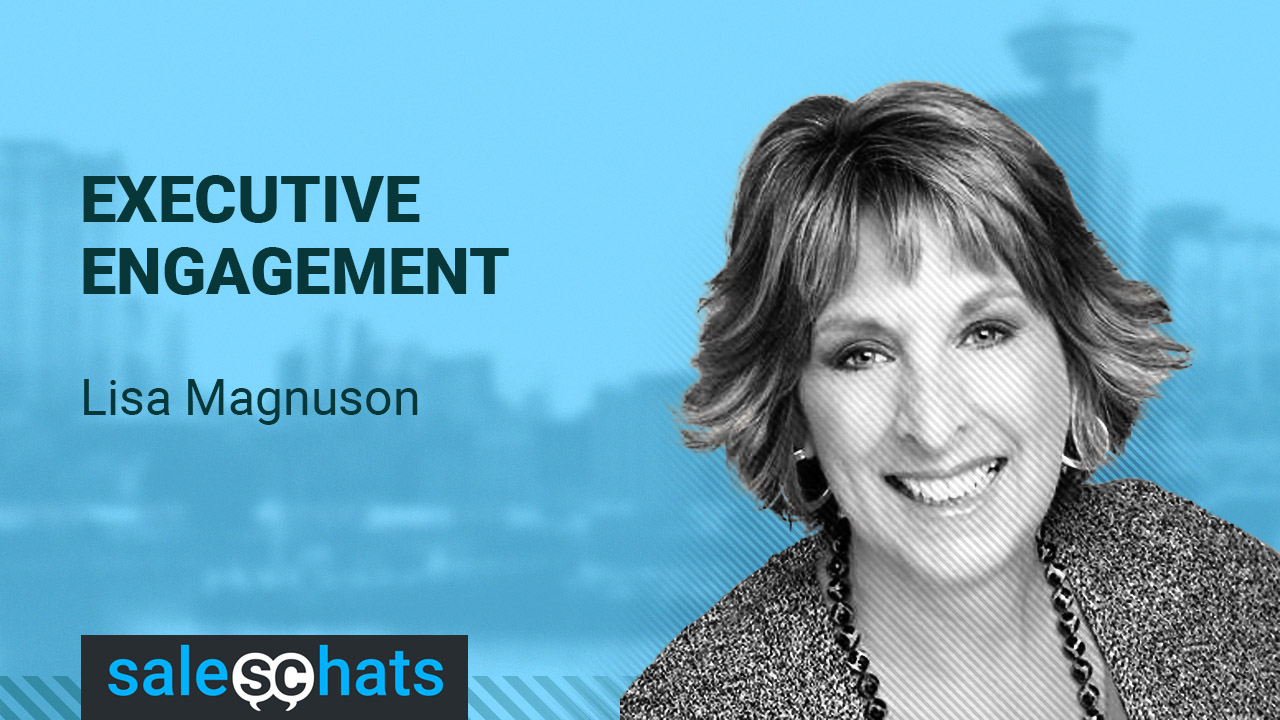 Executive Engagement with Lisa Magnuson