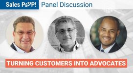 Panel Discussion: Turning Customers Into Advocates