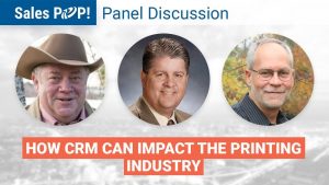 How CRM Can Impact the Printing Industry Panel Discussion