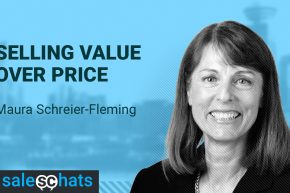 #SalesChats: Value over Price, with Maura Schreier-Fleming