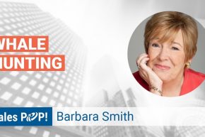 Barbara Weaver Smith: Whale Hunting for the Big Customers and Big Deals