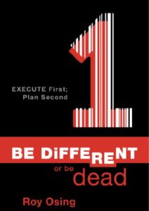Be Different or Be Dead: Execute First; Plan Second Cover