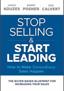 Stop Selling and Start Leading: How to Make Extraordinary Sales Happen Cover