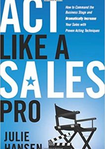 How to Command the Business Stage and Dramatically Increase Your Sales with Proven Acting Techniques Cover