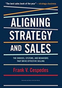 Aligning Strategy and Sales: The Choices, Systems, and Behaviors that Drive Effective Selling Cover
