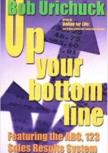 Up Your Bottom Line by Bob Urichuck (2001-04-01) Cover