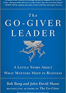 The Go-Giver Leader: A Little Story About What Matters Most in Business Cover