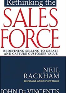 Rethinking the Sales Force: Redefining Selling to Create and Capture Customer Value Cover
