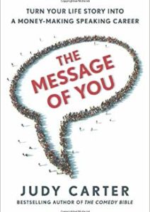 The Message of You: Turn Your Life Story into a Money-Making Speaking Career Cover