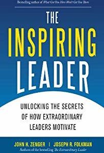 The Inspiring Leader: Unlocking the Secrets of How Extraordinary Leaders Motivate Cover