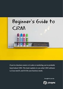 Beginner’s Guide to CRM: PieSync Guides Cover
