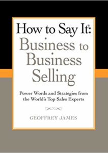 How to Say It: Business to Business Selling Cover