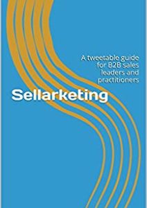 Sellarketing: A tweetable guide for B2B sales leaders and practitioners Cover