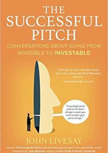 The Successful Pitch: Conversations about Going from Invisible to Investable Cover