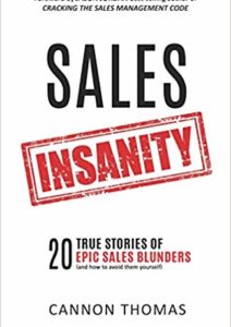 Sales Insanity: 20 True Stories of Epic Sales Blunders Cover