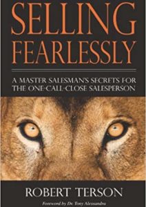 Selling Fearlessly: A Master Salesman’s Secrets For the One-Call-Close Salesperson Cover