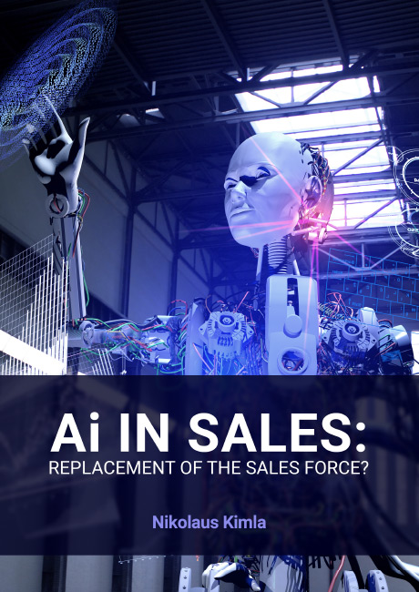 Artificial Intelligence in Sales: Replacement of the Sales Force?