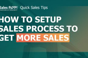How to Setup Your Sales Process to Get More Sales