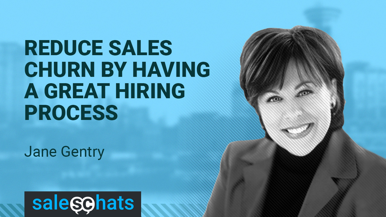 #SalesChats: Reduce Sales Churn by Having a Great Hiring Process