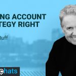 #SalesChats: Getting Account Strategy Right