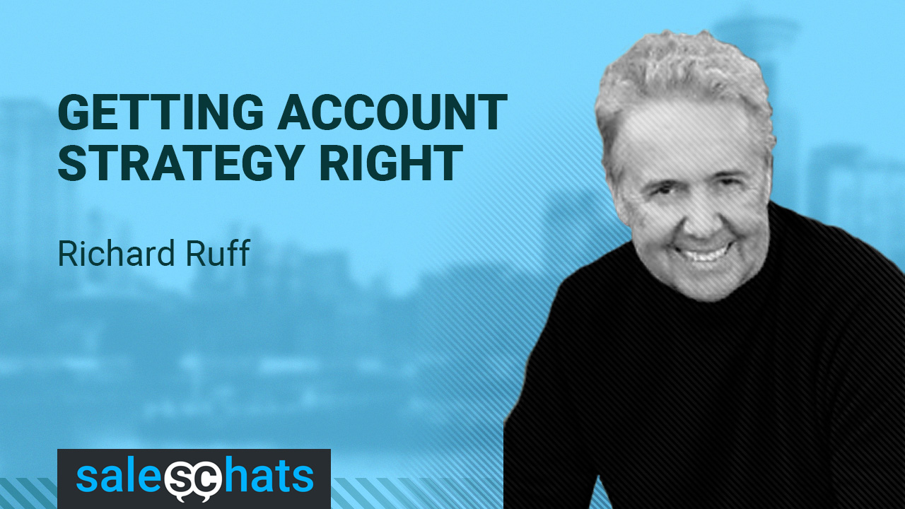 #SalesChats: Getting Account Strategy Right