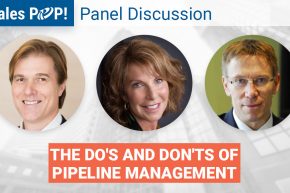 Panel Discussion: Do’s and Don’ts of Pipeline Management