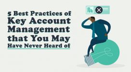 5 Attributes & Best Practices of Key Account Management That You May Have Never Heard of