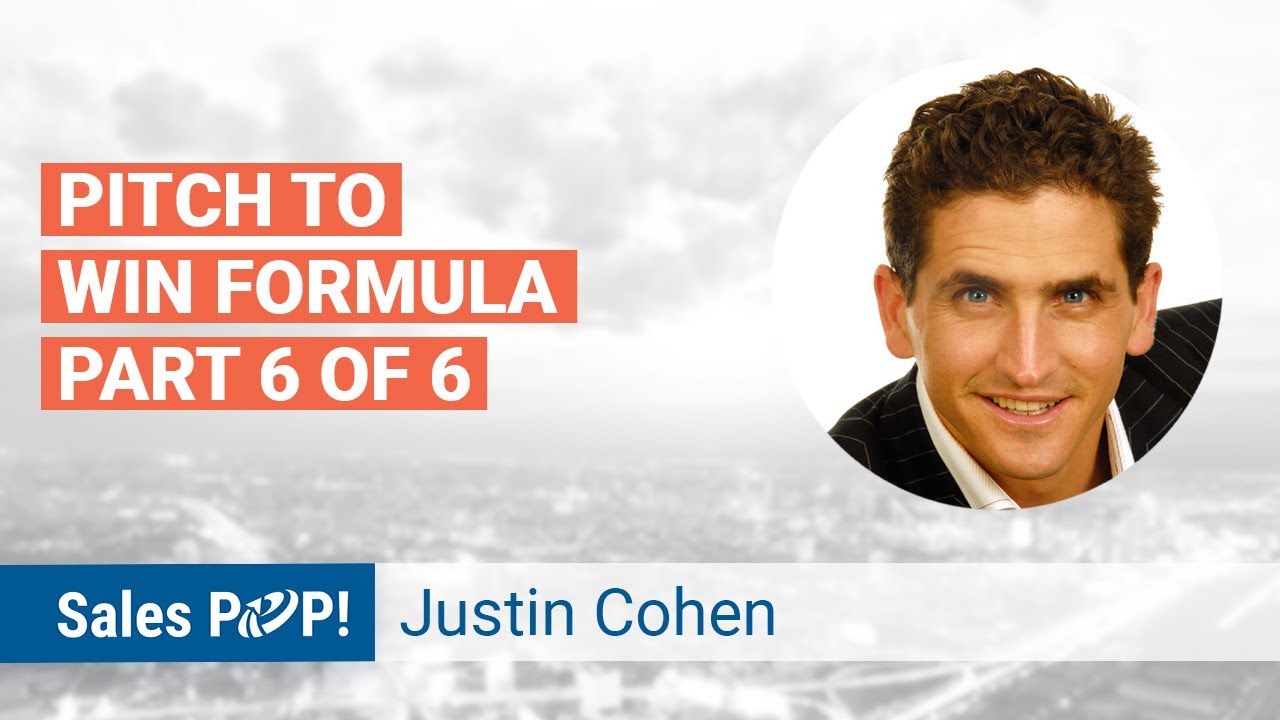 Pitch to Win 6 Step Formula "Content" by Justin Cohen SalesPOP!
