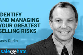 #SalesChats: Identify and Managing Your Greatest Selling Risks