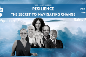 REPLAY: Work & Society 4.0 Series: Resilience – the secret to navigating change