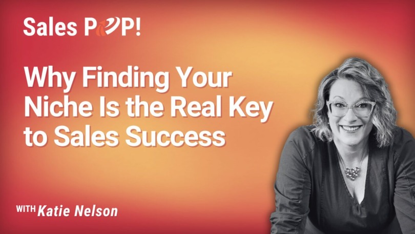 The Power of Focus: Why Niching Down Is Your Ultimate Sales Superpower (video)