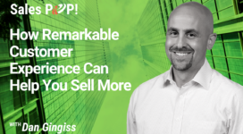 How Remarkable Customer Experience Can Help You Sell More