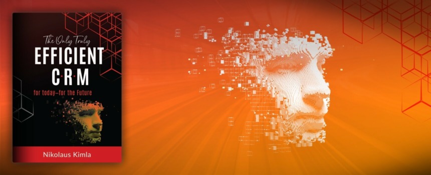 The Only Truly Efficient CRM for today — for the Future