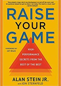 Raise Your Game: High-Performance Secrets from the Best of the Best Cover
