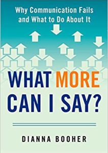 What More Can I Say?: Why Communication Fails and What to Do About It Cover